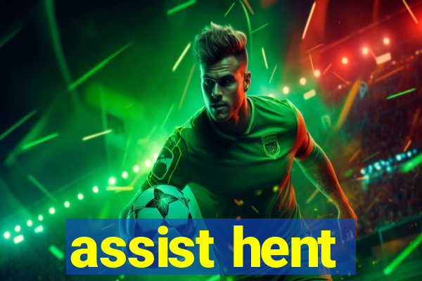 assist hent